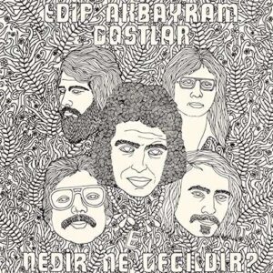 AKBAYRAM, Edip Ve DOSTLAR - Nedir Ne Degildir?