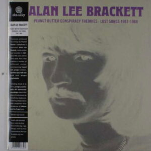 BRACKETT, Alan Lee - Peanut Butter Conspiracy Theories-Lost Songs 67-68
