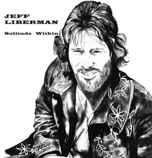 LIBERMAN, Jeff - Solitude Within