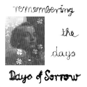 DAYS OF SORROW - Remembering The Days (12")