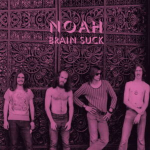 NOAH - Brain Suck (Expanded Edition) 2LP
