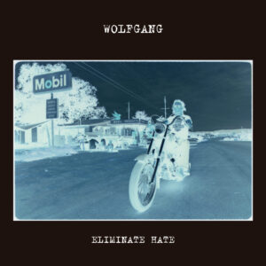 WOLFGANG - Eliminate Hate