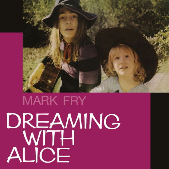 FRY, Mark - Dreaming With Alice