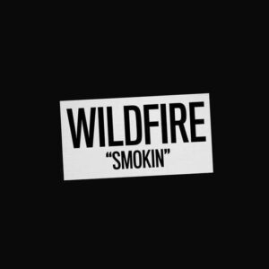 WILDFIRE - Smokin'