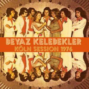 BEYAZ KELEBEKLER - Köln Session 1976