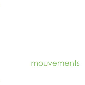 MOUVEMENTS - Mouvements