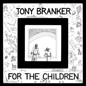 BRANKER, Tony - For The Children