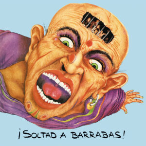 BARRABAS - ¡Soltad a Barrabas!