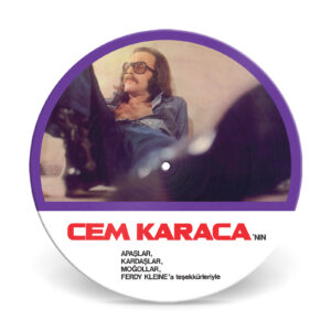 KARACA, Cem - Apaslar, Kardaslar, Mogollar (Picture Disc)