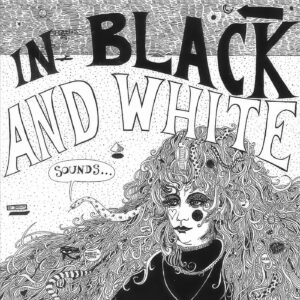 IN BLACK AND WHITE - Nowhere This Time (7")