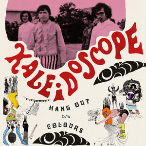 KALEIDOSCOPE - Hang Out / Colours (7")